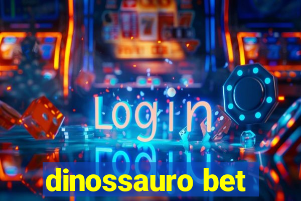 dinossauro bet